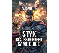 Styx: Blades of Greed Game Guide: Master Every Stealth Mechanic, and Unlock Hidden Abilities