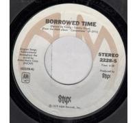 Styx - BORROWED TIME 7 INCH (7" VINYL 45) US A&M 1979