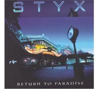 Styx - Return to Paradise