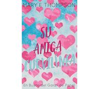 Su Amiga Curvilínea: Edición especial discreta: Una novela romántica de una chica curvilínea en un pueblo pequeño