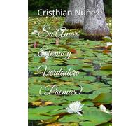 Su Amor Eterno y Verdadero (Poemas)