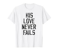 Su amor nunca falla Biblia Cristiano Fieles Orar a Dios Camiseta