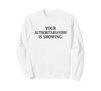 Su autoritarismo está mostrando Marcha de protesta Sudadera