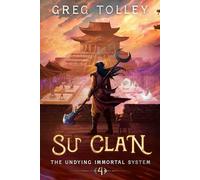 Su Clan: A LitRPG Adventure (The Undying Immortal System)