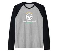 Su Conductor de Viaje compartido designado para oyente Camiseta Manga Raglan