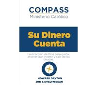 Su Dinero Cuenta: La dirección de Dios para gastar, ahorrar, dar, invertir y salir de la deuda.