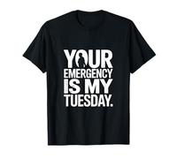 Su Emergencia es mi Martes paramédico EMT Camiseta