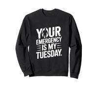 Su Emergencia es mi Martes paramédico EMT Sudadera