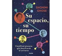 Su espacio, su tiempo: Científicas pioneras que descifraron el universo (Contextos)