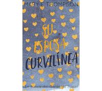 Su Esposa Curvilínea: Edición especial discreta: Una novela romántica de una chica curvilínea en un pueblo pequeño