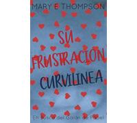 Su Frustración Curvilínea: Edición especial discreta: Una novela romántica de una chica curvilínea en un pueblo pequeño