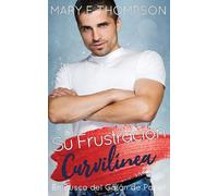 Su Frustración Curvilínea: Una novela romántica de una chica curvilínea en un pueblo pequeño (En Busca del Galán de Papel)