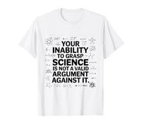 Su incapacidad para comprender la física profesional del profesor de ciencias Camiseta