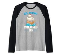 Su llegada Columb Us Columbus Day Cristóbal Colón Camiseta Manga Raglan