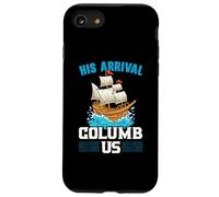 Su llegada Columb Us Columbus Day Cristóbal Colón Carcasa para iPhone SE (2020) / 7 / 8