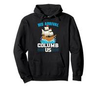 Su llegada Columb Us Columbus Day Cristóbal Colón Sudadera con Capucha