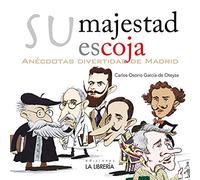 Su majestad escoja. Anécdotas divertidas de Madrid (SIN COLECCION)
