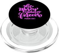 Su Misericordia Infinito para Siempre versículo bíblico Mujeres Salmo Escritura PopSockets PopGrip para MagSafe