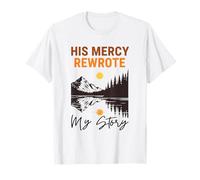 Su Misericordia reescribió mi Historia Christian Mountain Sunset Faith Camiseta
