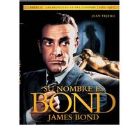 Su nombre es Bond James Bond. Parte II: Las películas de la era Connery [Tapa dura] Tejero García-Tejero, Juan