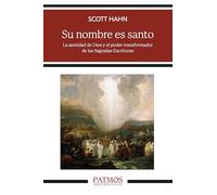 Su nombre es santo: La santidad de Dios y el poder transformador de las Sagradas Escrituras: 319 (Patmos)