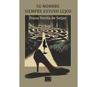 Su nombre siempre estuvo lejos: Relaciones tóxicas, marcadas por el narcisismo y la mentira. Pasiones, engaños y duelo no resuelto. Un thriller trepidante.