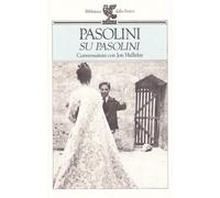 Su Pasolini. Conversazioni con Jon Halliday (Biblioteca della Fenice)