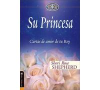(Su Princesa: Cartas de Amor de Tu Rey = His Princess) By Shepherd, Sheri Rose (Author) Hardcover on (02 , 2007)