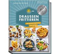 Su Vössing Ran an die Fritteuse - Draußen frittieren: Die perfekte E (Tapa dura)