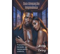 Sua Alegação Impiedosa: Prometeram-lhe poder. Ele nasceu para a violência.