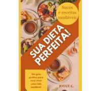 Sua Dieta Perfeita (ebook)