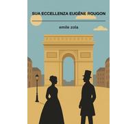 Sua eccellenza Eugène Rougon (I Rougon-Macquart)