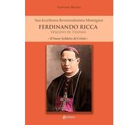 Sua eccellenza reverendissima monsignor Ferdinando Ricca vescovo di Trapani. Il buon soldato di Cristo