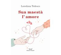 Sua maestà l'amore (Orme di inchiostro)