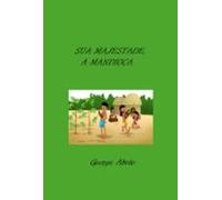 Sua Majestade A Mandioca (ebook)