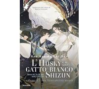 Sua Venerabilità muore. L'husky e il suo gatto bianco Shizun (Vol. 1) (Oscar fantastica danmei)