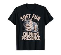 Suave piel calmante Presencia Gato Amante Felino Mascota Miau Amor Gato Camiseta