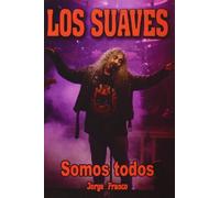 SUAVES SOMOS TODOS,LOS (MUSICA)