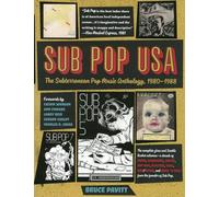 Sub Pop USA: The Subterranean Pop Music Anthology, 1980-1988