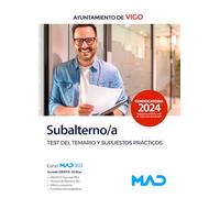 Subalterno/a del Ayuntamiento de Vigo. Test del temario y supuestos prácticos