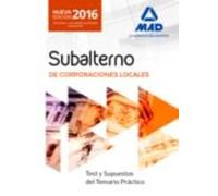 Subalterno De Corporaciones Locales. Test Y Supuestos Del Temario Práctico