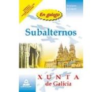 Subalternos De La Xunta De Galicia. Simulacros De Examen (en Gallego)