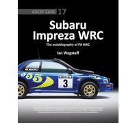 Subaru Impreza WRC - The Autobiography of P8 WRC: 17 (Great Cars)