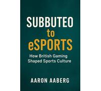 Subbuteo to eSports: How British Gaming Shaped Sports Culture