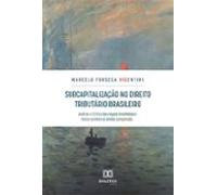 Subcapitalização No Direito Tributário Brasileiro (ebook)