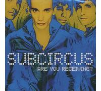 Subcircus - Are You Receiving?