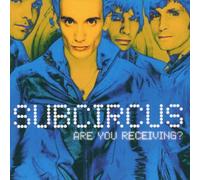 Subcircus - Are You Receiving