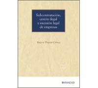 Subcontratación Cesión Ilegal Y Sucesión Legal De Empresas