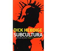 Subcultura: El significado del estilo: 157 (Comunicación)