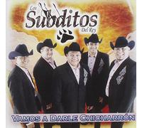 Subditos Del Rey - Vamos a Darle Chicharron